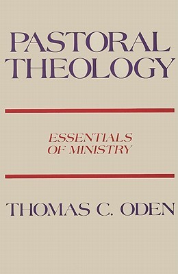 Pastoral Theology: Essentials of Ministry