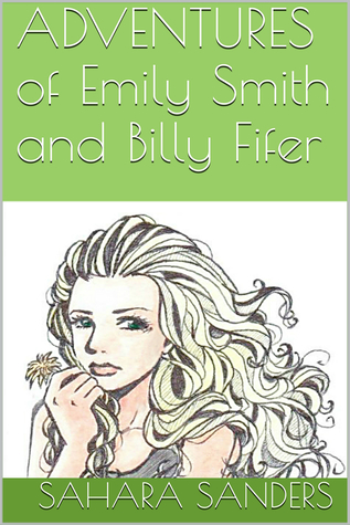 The ADVENTURES of Emily Smith & Billy Fifer