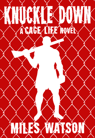 Knuckle Down (Cage Life, #2)