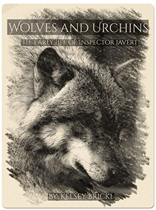 Wolves and Urchins: The Early Life of Inspector Javert