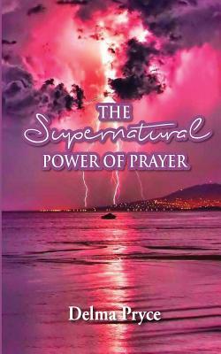 The Super Natural Power of Prayer