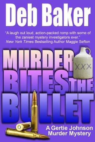 Murder Bites the Bullet (Gertie Johnson, #4)