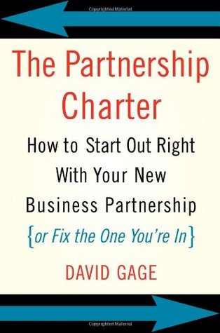 The Partnership Charter: How To Start Out Right With Your New Business Partnership (or Fix The One You're In)