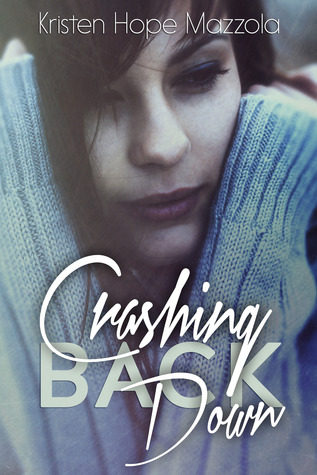 Crashing Back Down (Crashing, #1)