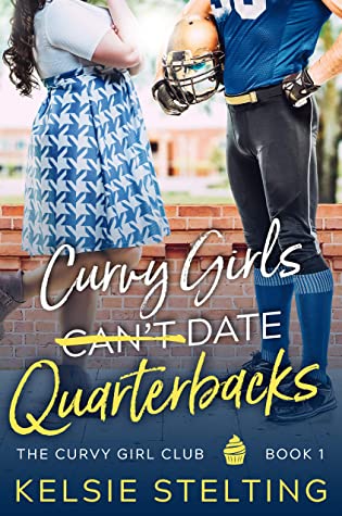 Curvy Girls Can't Date Quarterbacks (The Curvy Girls Club #1)