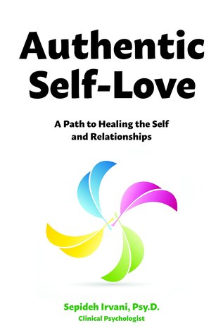 Authentic Self-Love: A Path to Healing the Self and Relationships