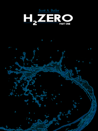 H2Zero: Part One (H2Zero, #1)