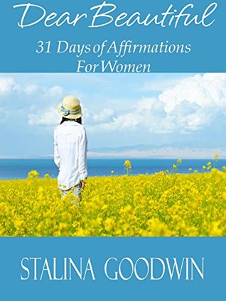 Dear Beautiful: 31 Days of Affirmations for Women