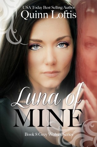 Luna of Mine (The Grey Wolves, #8)