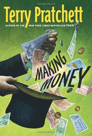 Making Money (Discworld, #36; Moist Von Lipwig, #2)