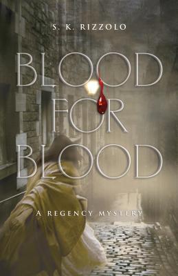 Blood for Blood (John Chase/Penelope Wolfe Regency Mysteries #2)