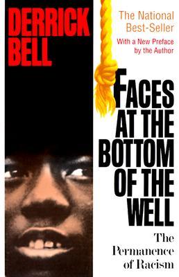 Faces at the Bottom of the Well: The Permanence of Racism