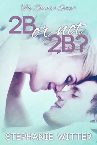 2B or Not 2B? (The Roomies, #1)
