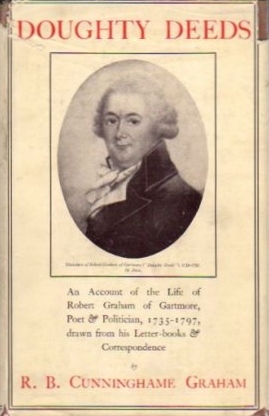 Doughty Deeds: An Account of the Life of Robert Graham of Gartmore, Poet & Politician, 1735 - 1797, drawn from his letter-books & correspondence