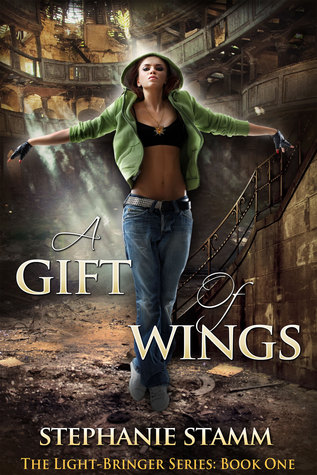 A Gift of Wings (The Light-Bringer Series, #1)