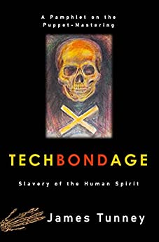 TechBondAge: Slavery of the Human Spirit