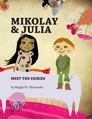 Mikolay and Julia Meet the Fairies (Mikolay and Julia, #1)