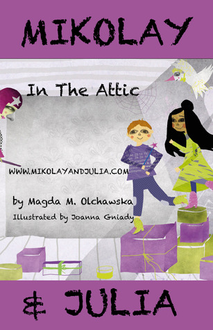 Mikolay and Julia in the Attic (Mikolay and Julia, #2)