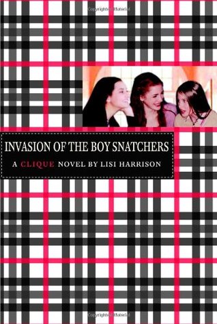 Invasion of the Boy Snatchers (The Clique, #4)