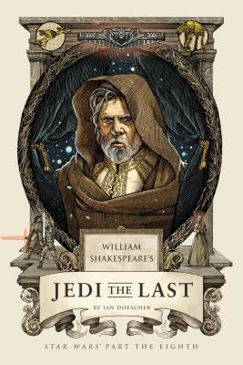 William Shakespeare's Jedi the Last: Star Wars' Part the Eighth (William Shakespeare's Star Wars, #8)