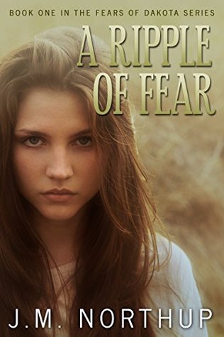 A RIPPLE OF FEAR: Book One in The Fears of Dakota Series
