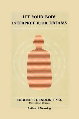 Let Your Body Interpret Your Dreams (P)