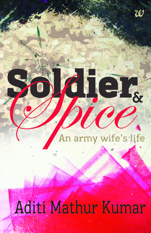 Soldier and Spice - An Army Wife's Life