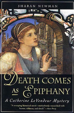 Death Comes As Epiphany (Catherine LeVendeur, #1)