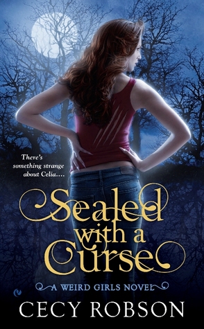 Sealed with a Curse (Weird Girls, #1)
