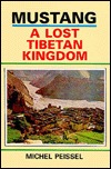 Mustang; A Lost Tibetan Kingdom