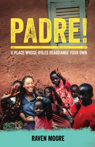 Padre!: A Place Whose Rules Rearrange Your Own