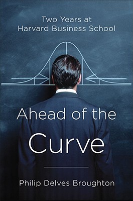 Ahead of the Curve: Two Years at Harvard Business School