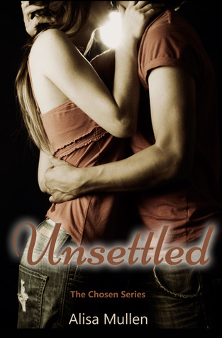 Unsettled (Chosen, #1)