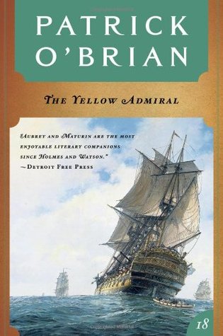 The Yellow Admiral (Aubrey & Maturin #18)