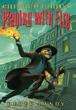 Playing with Fire (Skulduggery Pleasant, #2)