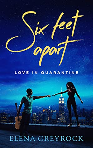 Six Feet Apart: Love in Quarantine