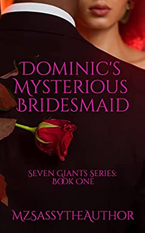 Dominic’s Mysterious Bridesmaid: Seven Giants Series: Book One