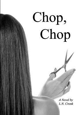 Chop, Chop (Chop, Chop, #1)