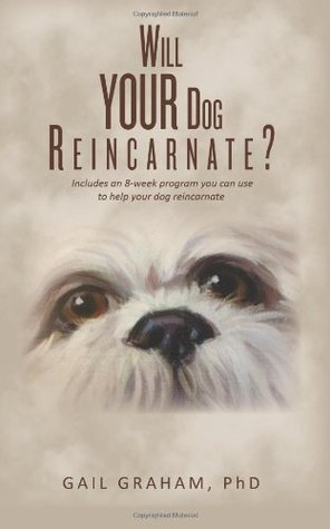 Will YOUR Dog Reincarnate?