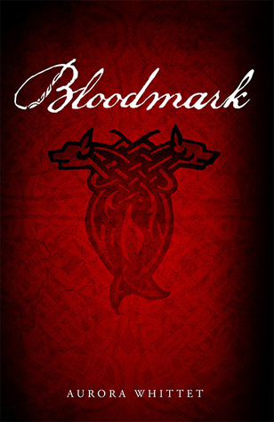 Bloodmark (Bloodmark Saga, #1)