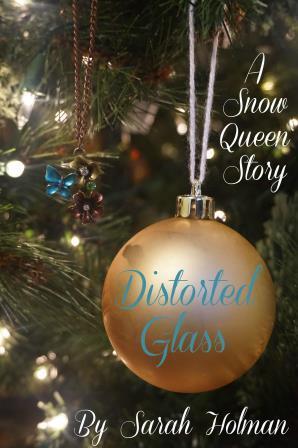 Distorted Glass: A Snow Queen Story