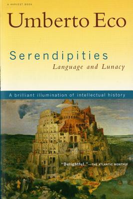 Serendipities: Language and Lunacy