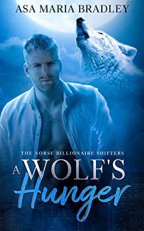 A Wolf's Hunger (The Norse Billionaire Shifters, #1)