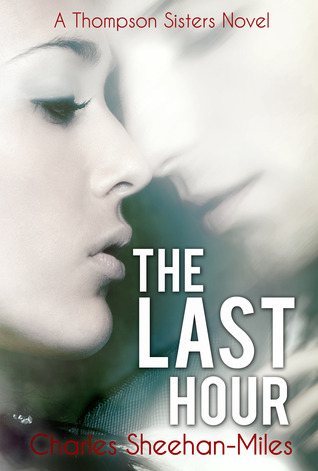 The Last Hour (Thompson Sisters, #4)