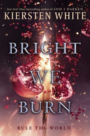 Bright We Burn (The Conqueror's Saga, #3)