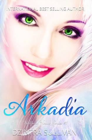 Arkadia (Halfway House #1)