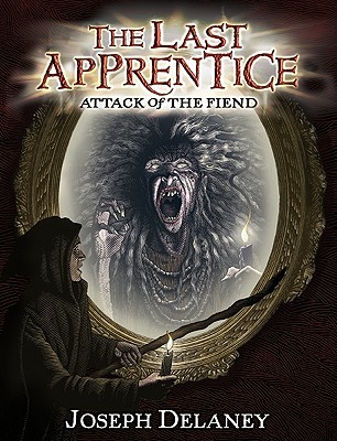 Attack of the Fiend (The Last Apprentice / Wardstone Chronicles, #4)