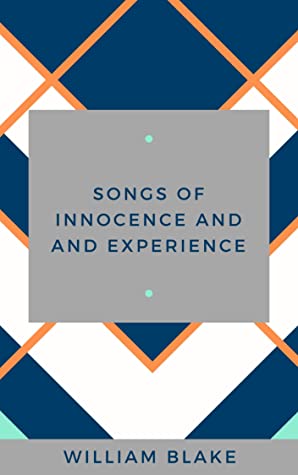 Songs of innocence and and experience