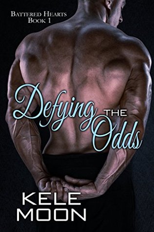 Defying the Odds (Battered Hearts, #1)