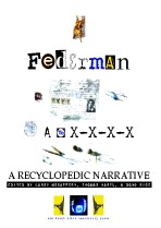 Federman A to X X X X: A Recyclopedic Narrative